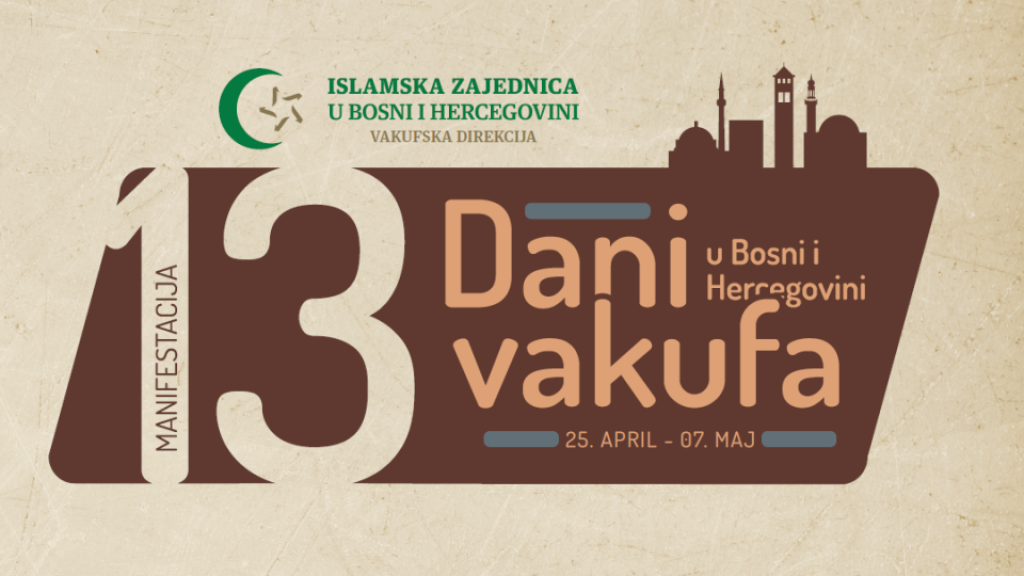 Ovogodišnja manifestacija ‘Dani vakufa’ od 25. aprila do 7. maja