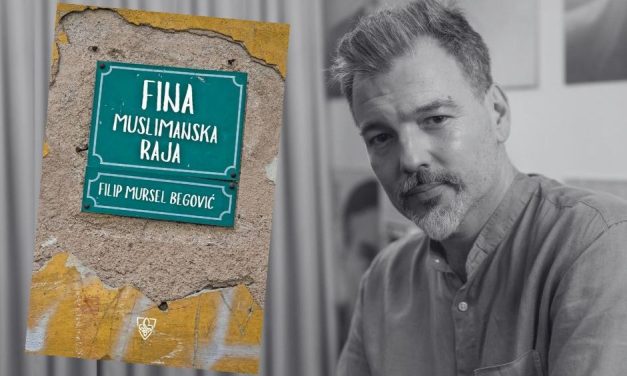 Izašla knjiga „Fina muslimanska raja“ Filipa Mursela Begovića
