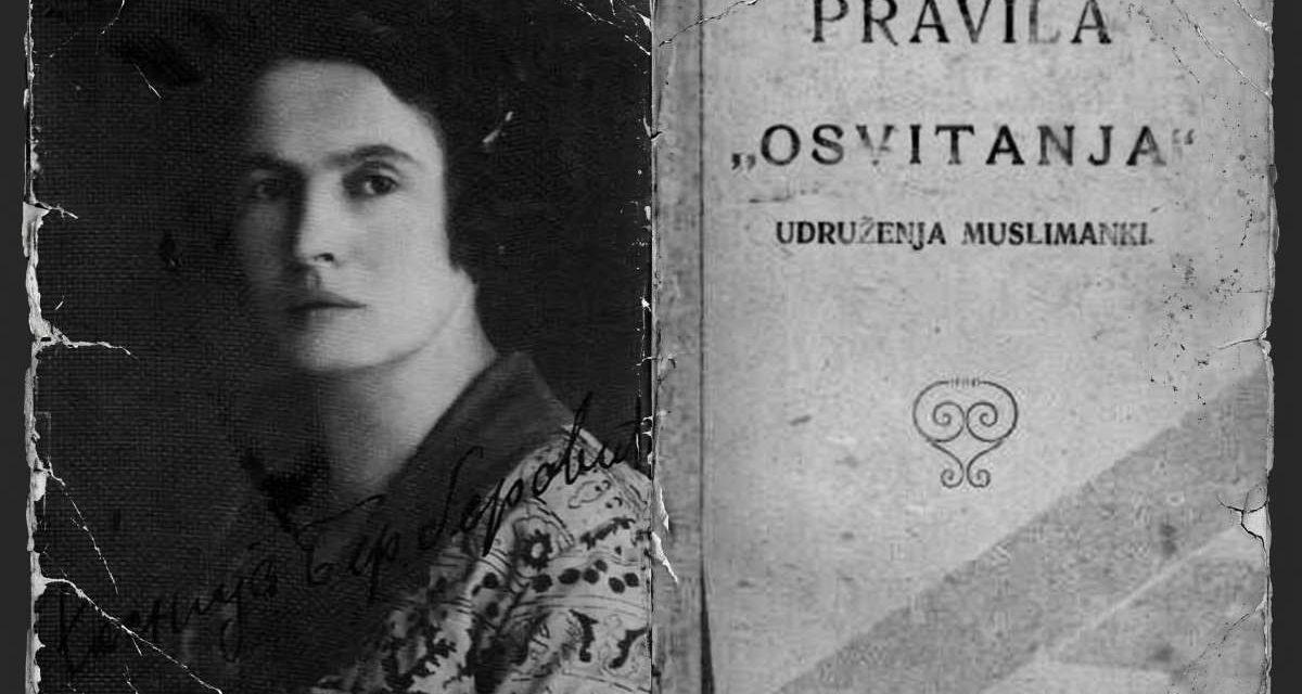 Kada je svanulo bošnjačkoj ženi: „Osvitanje“, prvo udruženje muslimanki u Bosni i Hercegovini